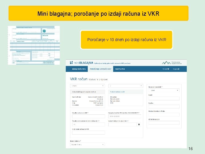 Mini blagajna; poročanje po izdaji računa iz VKR Poročanje v 10 dneh po izdaji
