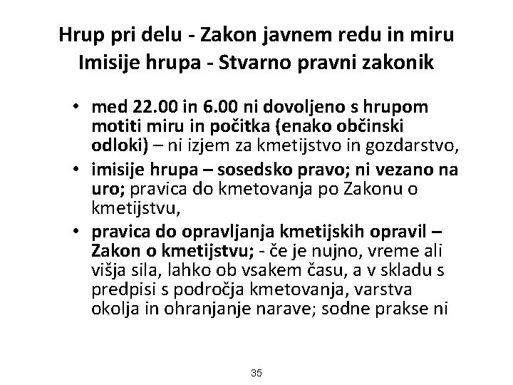 Hrup pri delu - Zakon javnem redu in miru Imisije hrupa - Stvarno pravni