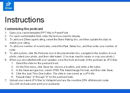 Instructions Customizing the postcard 1. Open your saved template (PPT file) in Power. Point.