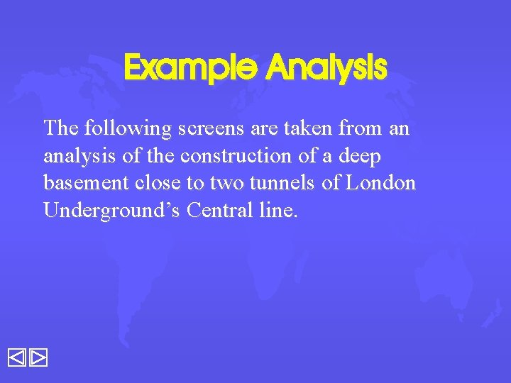 Example Analysis The following screens are taken from an analysis of the construction of