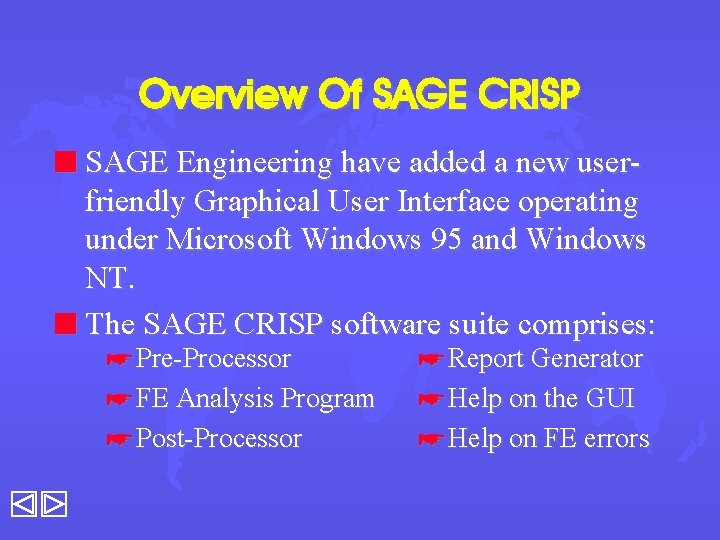 Overview Of SAGE CRISP n SAGE Engineering have added a new user- friendly Graphical