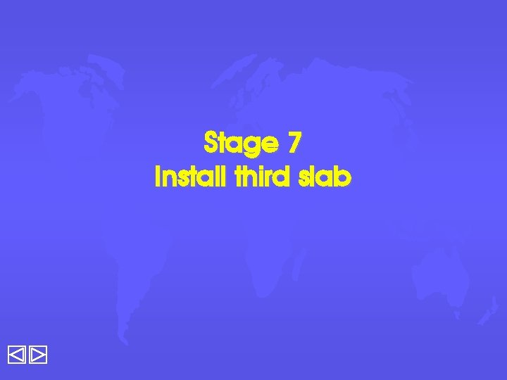 Stage 7 Install third slab 