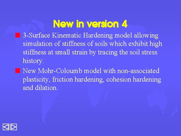 New in version 4 n 3 -Surface Kinematic Hardening model allowing simulation of stiffness