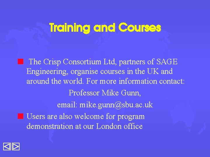 Training and Courses n The Crisp Consortium Ltd, partners of SAGE Engineering, organise courses