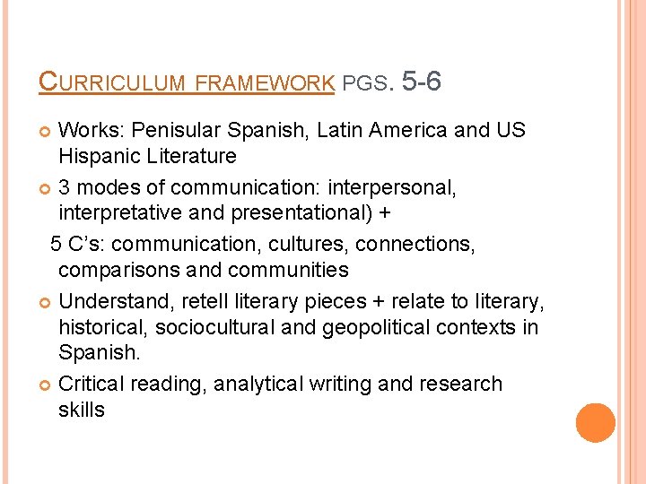 CURRICULUM FRAMEWORK PGS. 5 -6 Works: Penisular Spanish, Latin America and US Hispanic Literature CURRICULUM FRAMEWORK PGS. 5 -6 Works: Penisular Spanish, Latin America and US Hispanic Literature