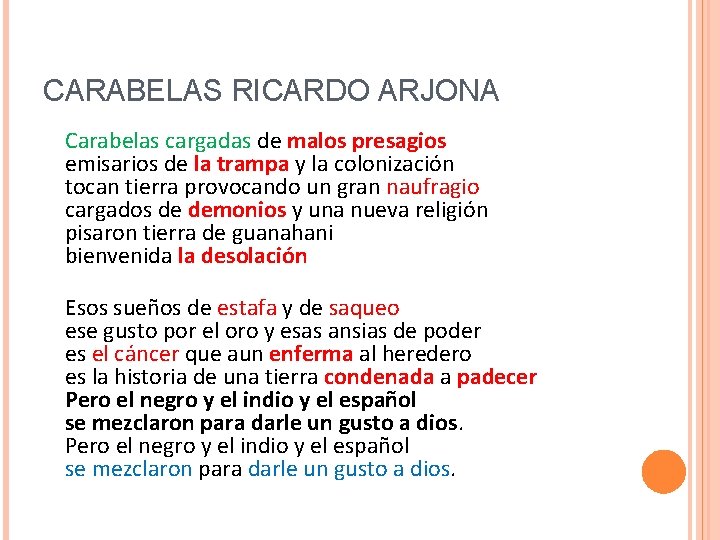 CARABELAS RICARDO ARJONA Carabelas cargadas de malos presagios emisarios de la trampa y la CARABELAS RICARDO ARJONA Carabelas cargadas de malos presagios emisarios de la trampa y la