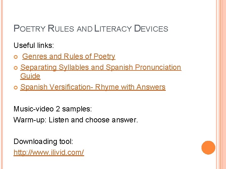 POETRY RULES AND LITERACY DEVICES Useful links: Genres and Rules of Poetry Separating Syllables POETRY RULES AND LITERACY DEVICES Useful links: Genres and Rules of Poetry Separating Syllables