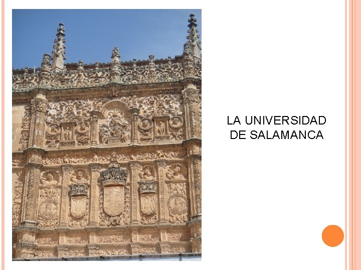 LA UNIVERSIDAD DE SALAMANCA LA UNIVERSIDAD DE SALAMANCA