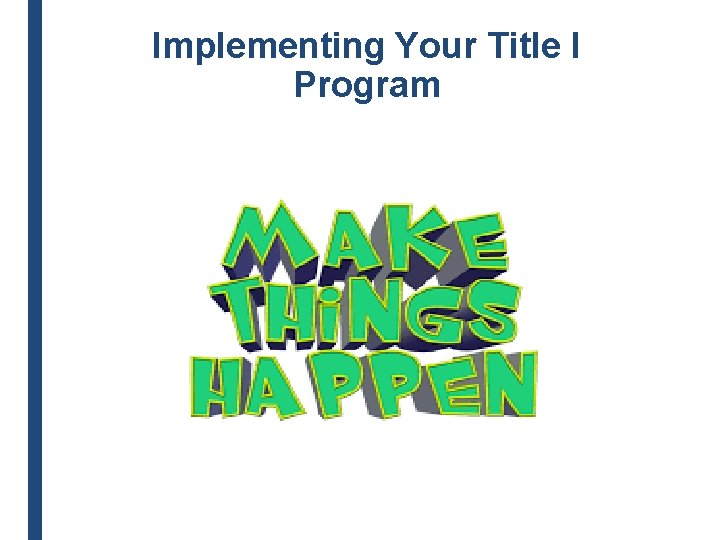 Implementing Your Title I Program 