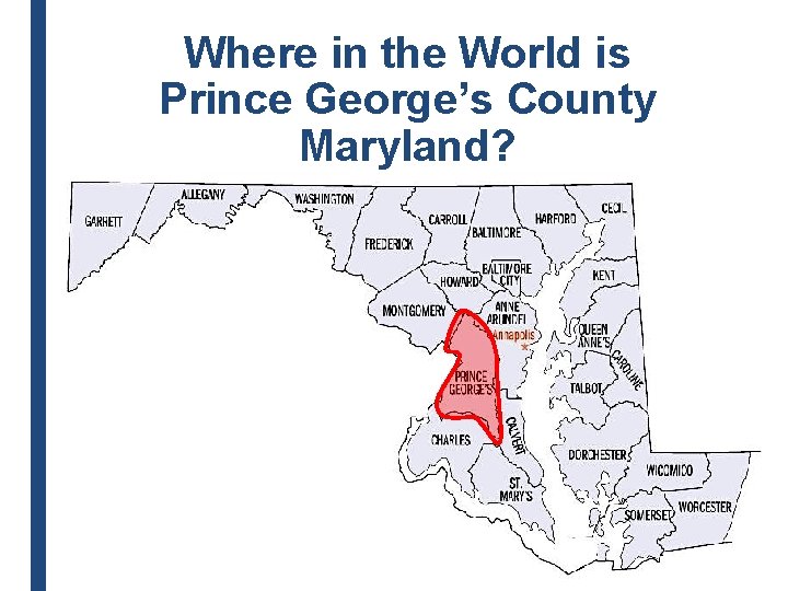 Where in the World is Prince George’s County Maryland? 