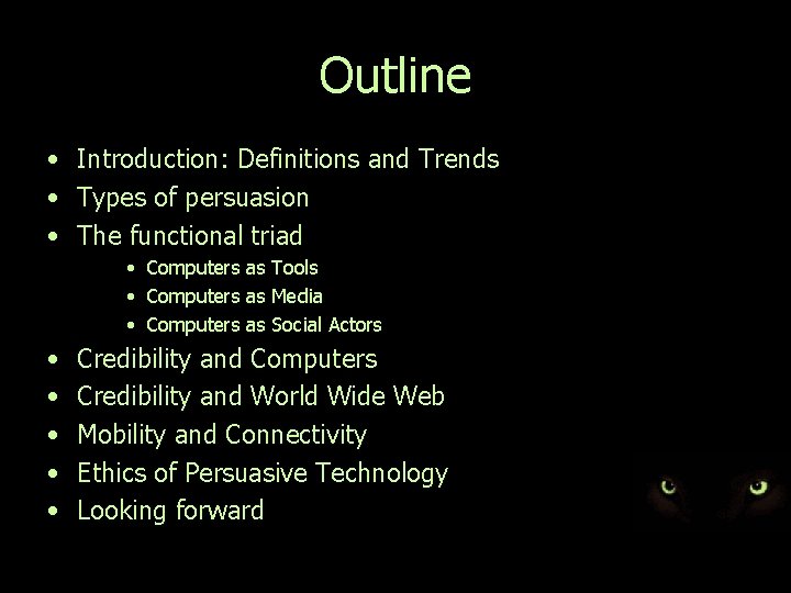 Outline • Introduction: Definitions and Trends • Types of persuasion • The functional triad
