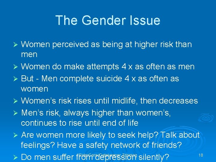 The Gender Issue Women perceived as being at higher risk than men Ø Women