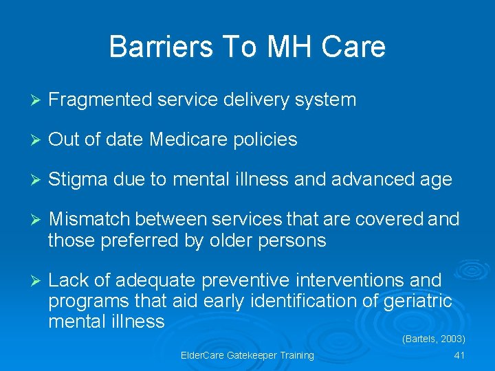 Barriers To MH Care Ø Fragmented service delivery system Ø Out of date Medicare