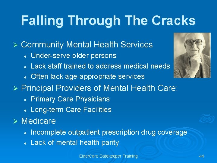Falling Through The Cracks Ø Community Mental Health Services l l l Ø Principal