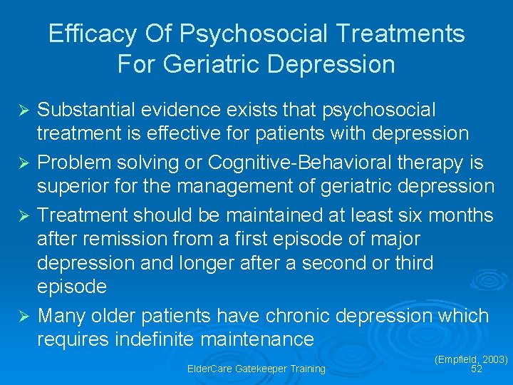 Efficacy Of Psychosocial Treatments For Geriatric Depression Substantial evidence exists that psychosocial treatment is