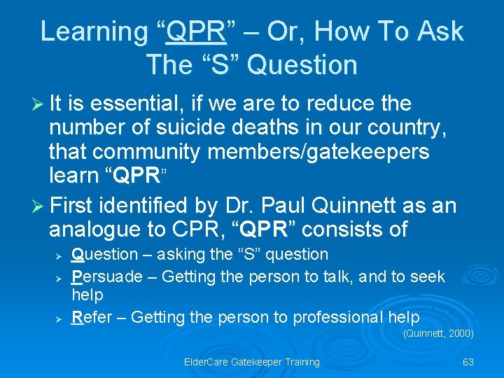 Learning “QPR” – Or, How To Ask The “S” Question Ø It is essential,