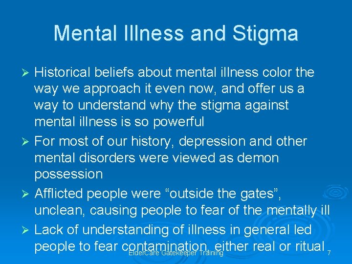 Mental Illness and Stigma Historical beliefs about mental illness color the way we approach