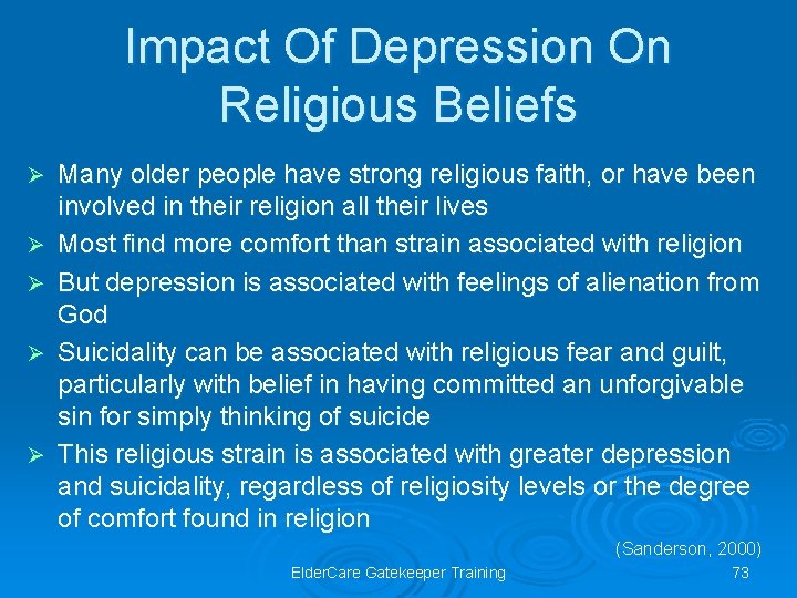 Impact Of Depression On Religious Beliefs Ø Ø Ø Many older people have strong