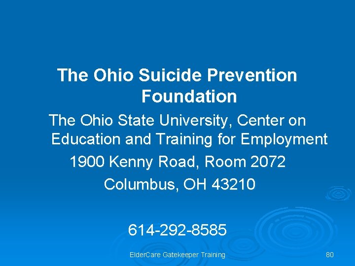 The Ohio Suicide Prevention Foundation The Ohio State University, Center on Education and Training