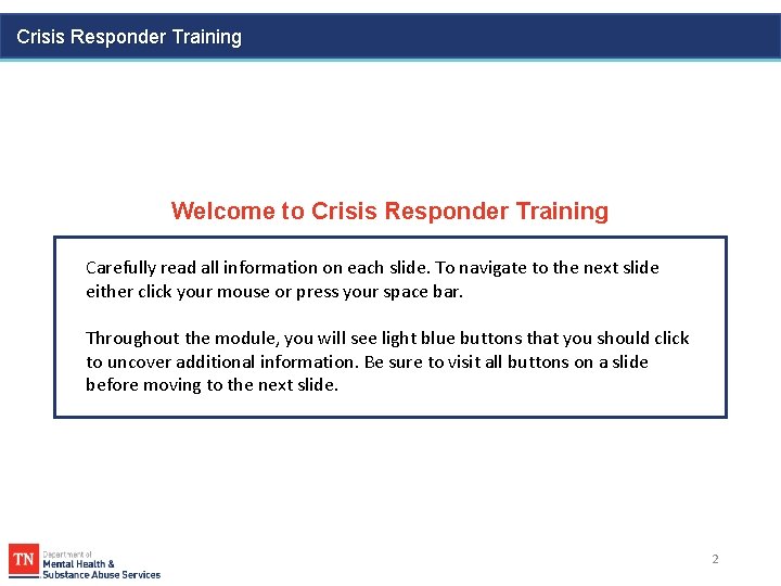 Crisis Responder Training Welcome to Crisis Responder Training Carefully read all information on each