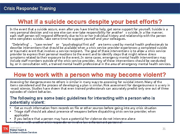 Crisis Responder Training What if a suicide occurs despite your best efforts? In the