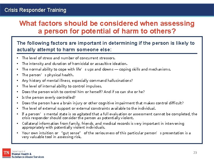 Crisis Responder Training What factors should be considered when assessing a person for potential