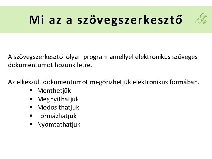 In f 5. orm os at Cs ztá ika. L. ly Mi az a