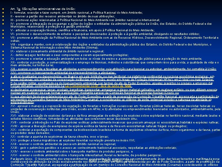 n n n n n n n n Art. 7 o São ações administrativas