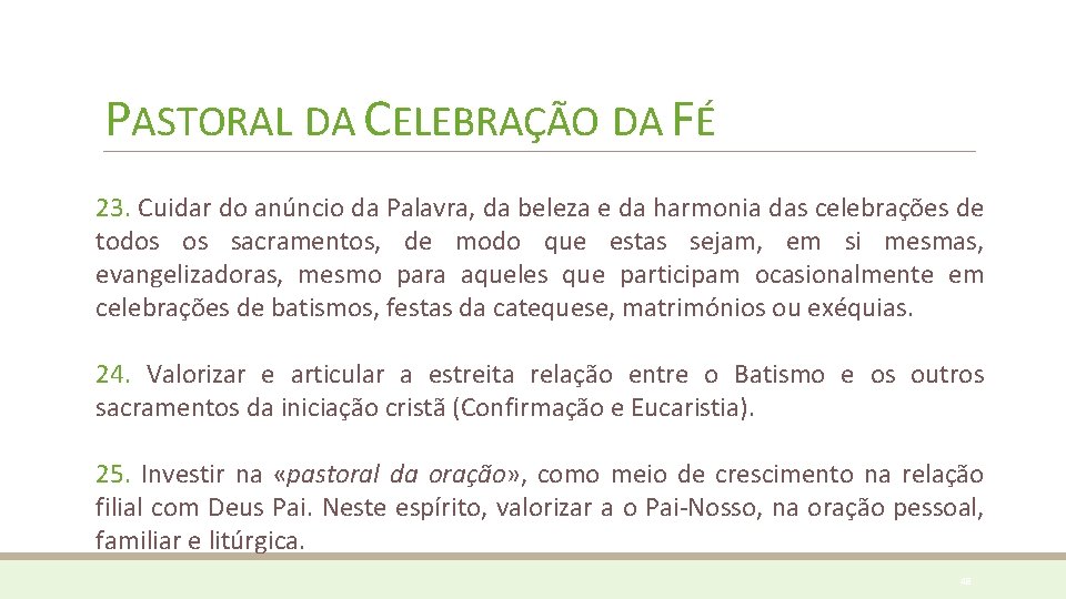 PASTORAL DA CELEBRAÇÃO DA FÉ 23. Cuidar do anúncio da Palavra, da beleza e PASTORAL DA CELEBRAÇÃO DA FÉ 23. Cuidar do anúncio da Palavra, da beleza e