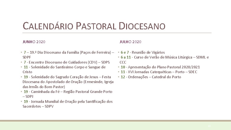 CALENDÁRIO PASTORAL DIOCESANO JUNHO 2020 ▪ 7 – 19. º Dia Diocesano da Família