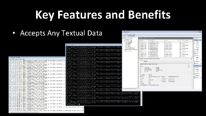 Key Features and Benefits • Accepts Any Textual Data Key Features and Benefits • Accepts Any Textual Data