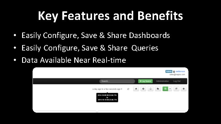 Key Features and Benefits • Easily Configure, Save & Share Dashboards • Easily Configure, Key Features and Benefits • Easily Configure, Save & Share Dashboards • Easily Configure,