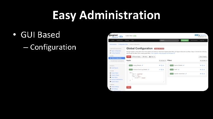 Easy Administration • GUI Based – Configuration Easy Administration • GUI Based – Configuration