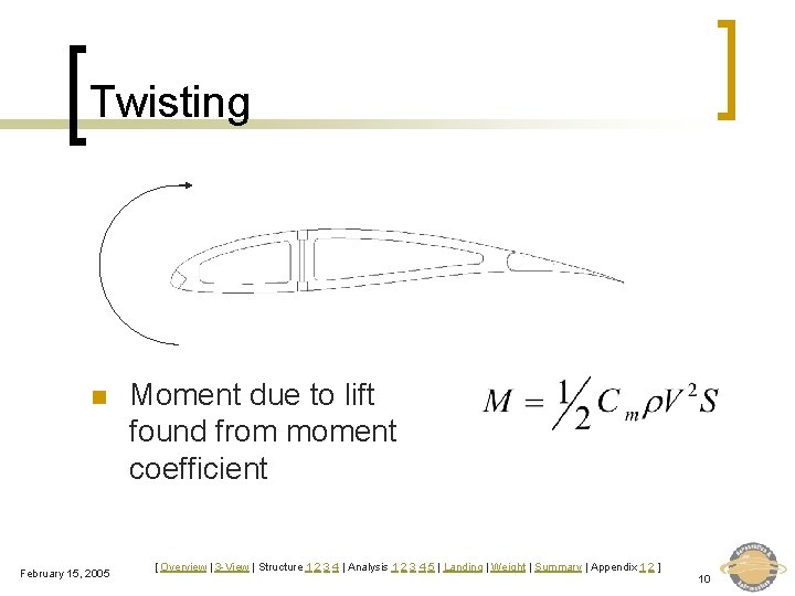 Twisting n February 15, 2005 Moment due to lift found from moment coefficient [