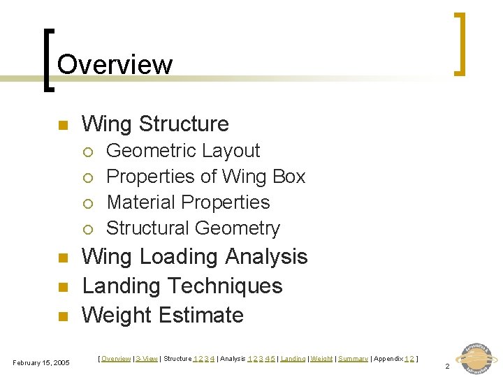 Overview n Wing Structure ¡ ¡ n n n February 15, 2005 Geometric Layout