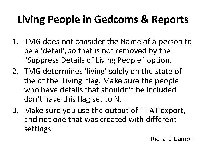 Living People in Gedcoms & Reports 1. TMG does not consider the Name of