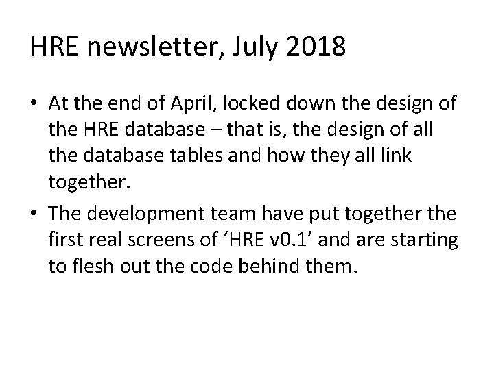 HRE newsletter, July 2018 • At the end of April, locked down the design