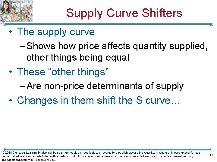Supply Curve Shifters • The supply curve – Shows how price affects quantity supplied,