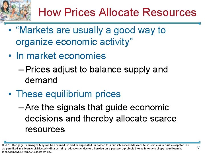 How Prices Allocate Resources • “Markets are usually a good way to organize economic