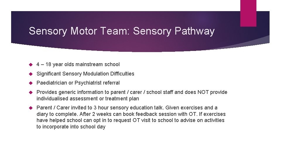 Sensory Motor Team: Sensory Pathway 4 – 18 year olds mainstream school Significant Sensory