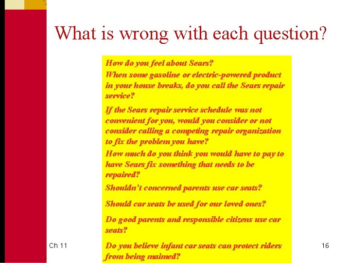 What is wrong with each question? How do you feel about Sears? When some