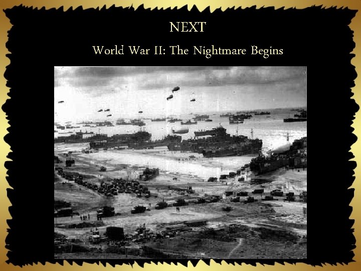 NEXT World War II: The Nightmare Begins 