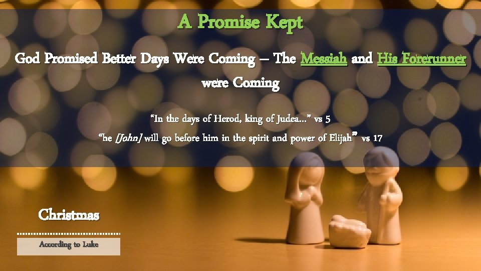 A Promise Kept God Promised Better Days Were Coming – The Messiah and His