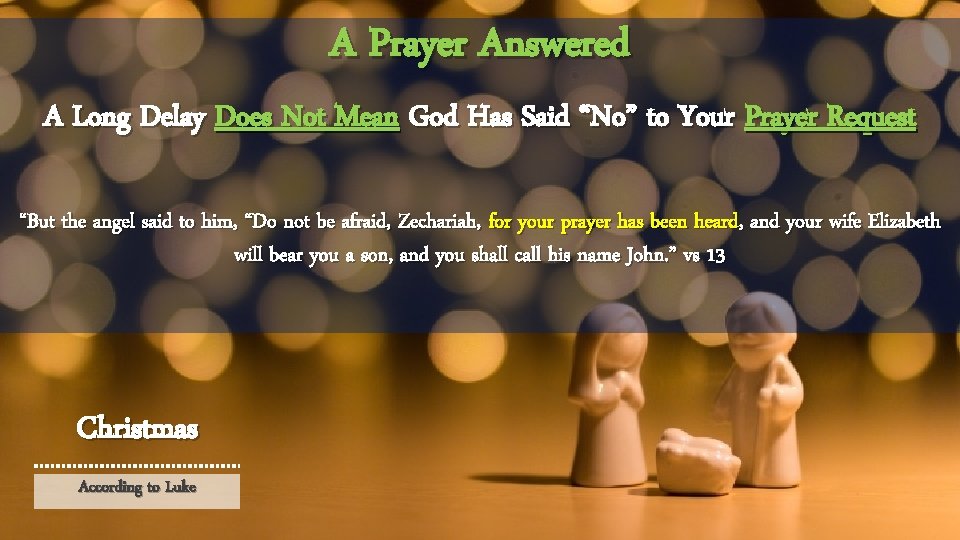 A Prayer Answered A Long Delay Does Not Mean God Has Said “No” to