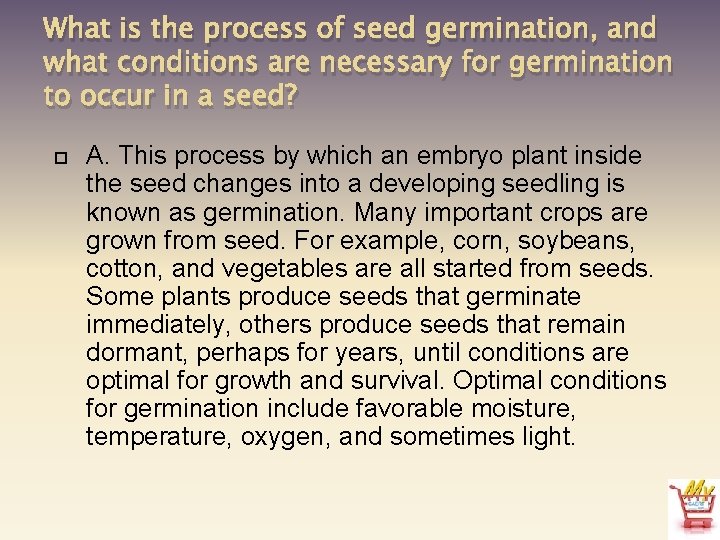 What is the process of seed germination, and what conditions are necessary for germination