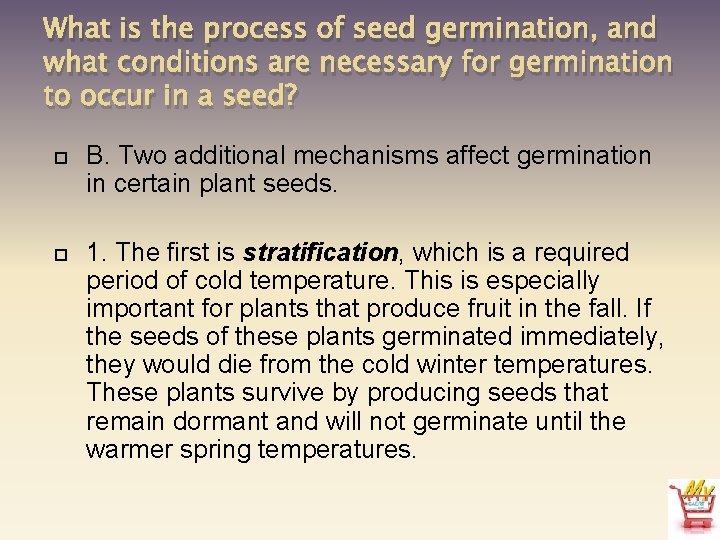 What is the process of seed germination, and what conditions are necessary for germination