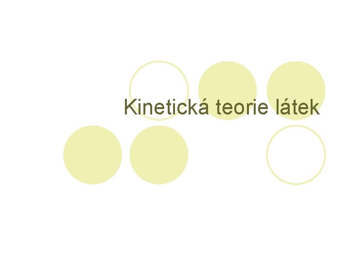 Kinetická teorie látek 