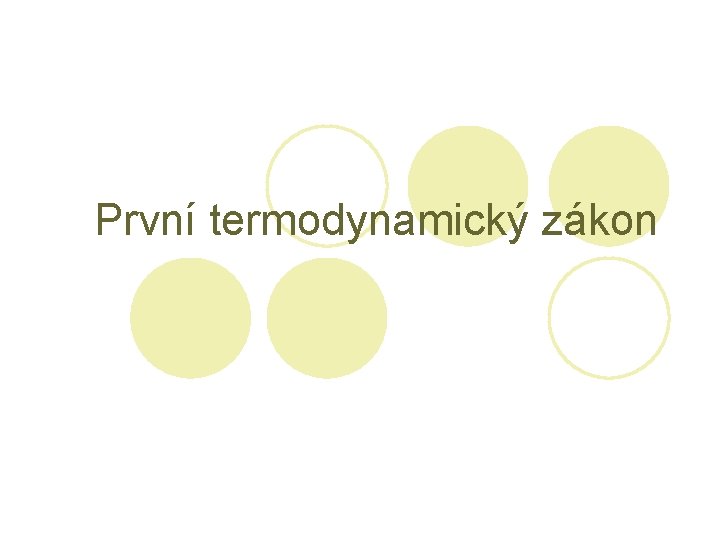 První termodynamický zákon 