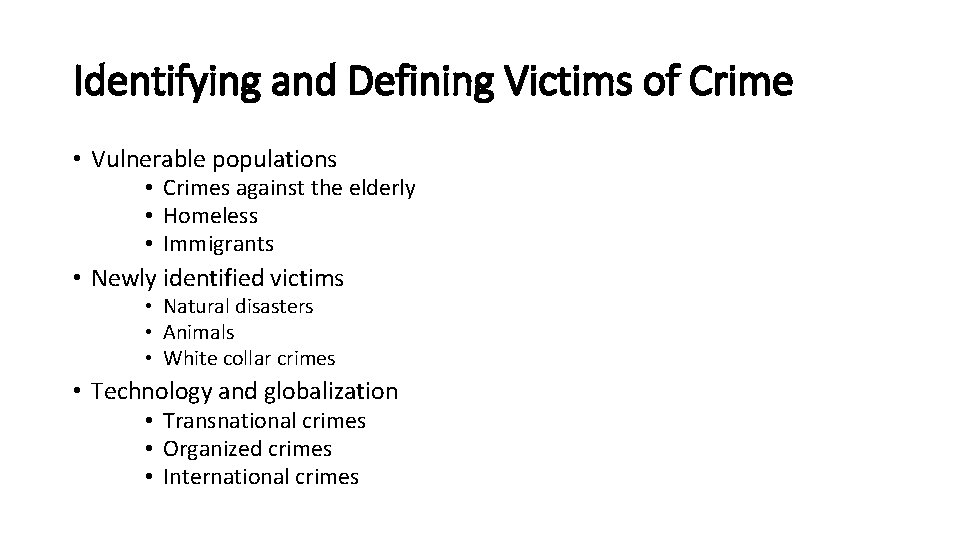 Identifying and Defining Victims of Crime • Vulnerable populations • Crimes against the elderly