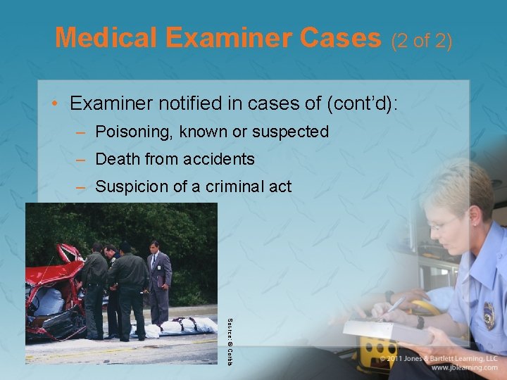 Medical Examiner Cases (2 of 2) • Examiner notified in cases of (cont’d): – Medical Examiner Cases (2 of 2) • Examiner notified in cases of (cont’d): –